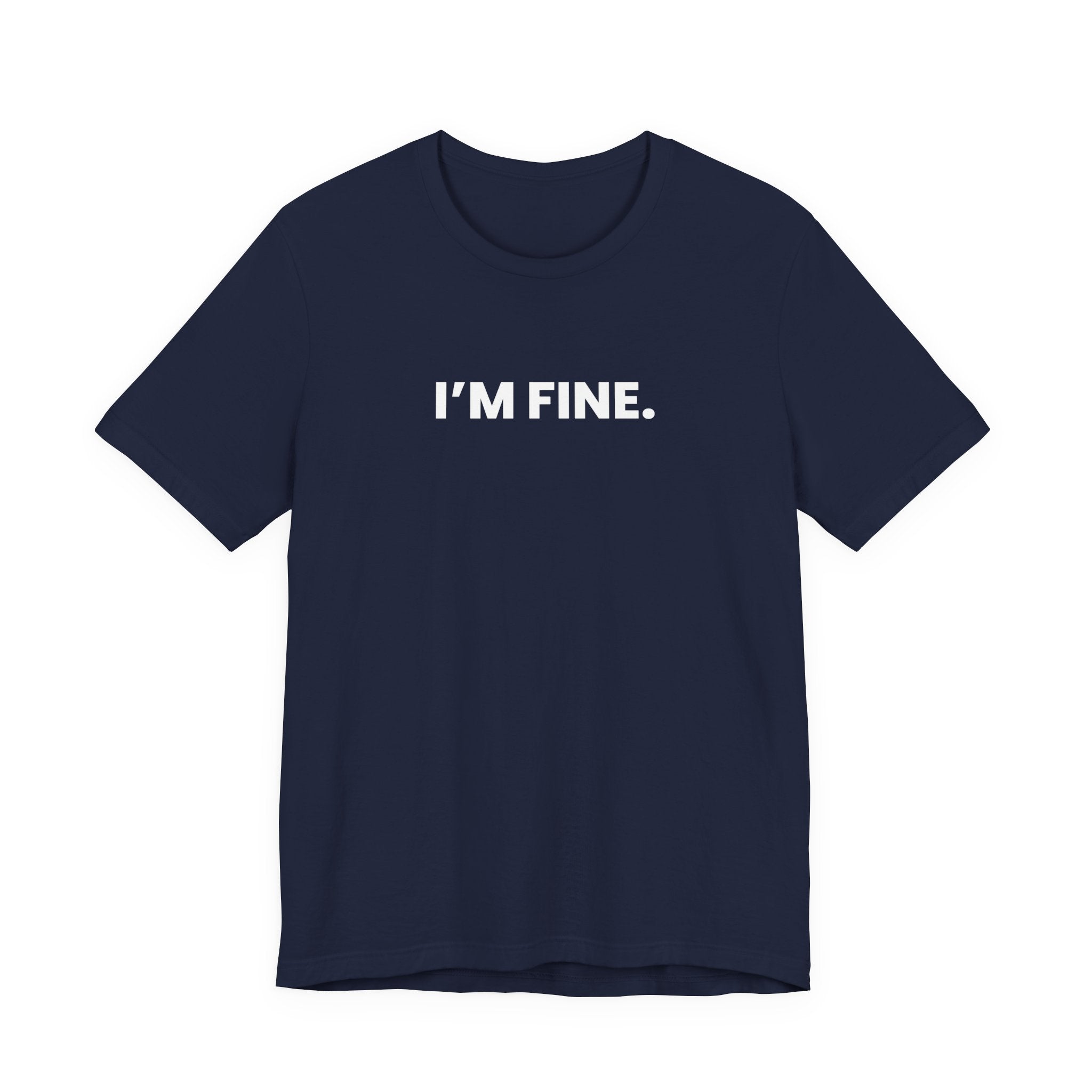 I'M FINE. obviously. (white font)