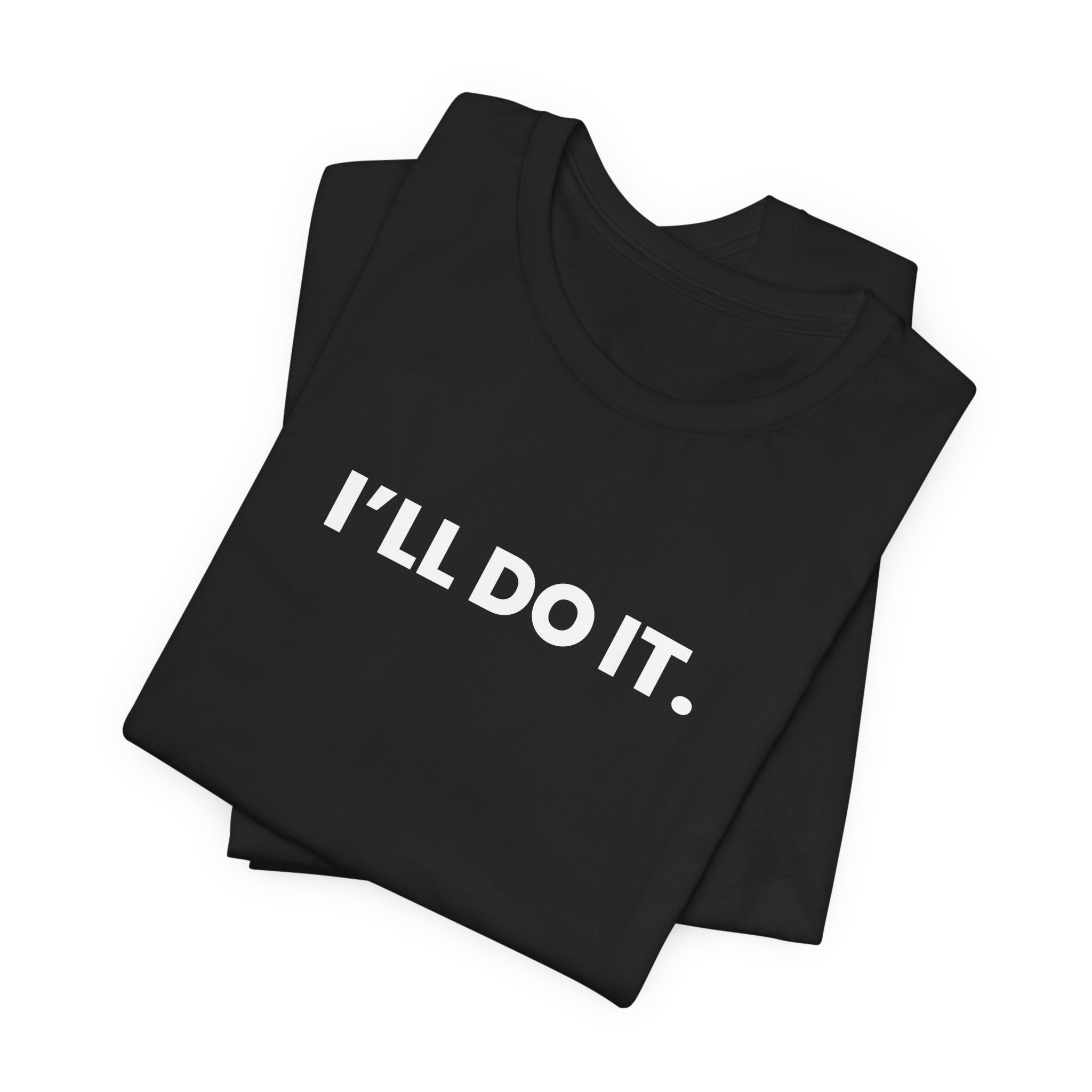I'LL DO IT. it's done. - Dark