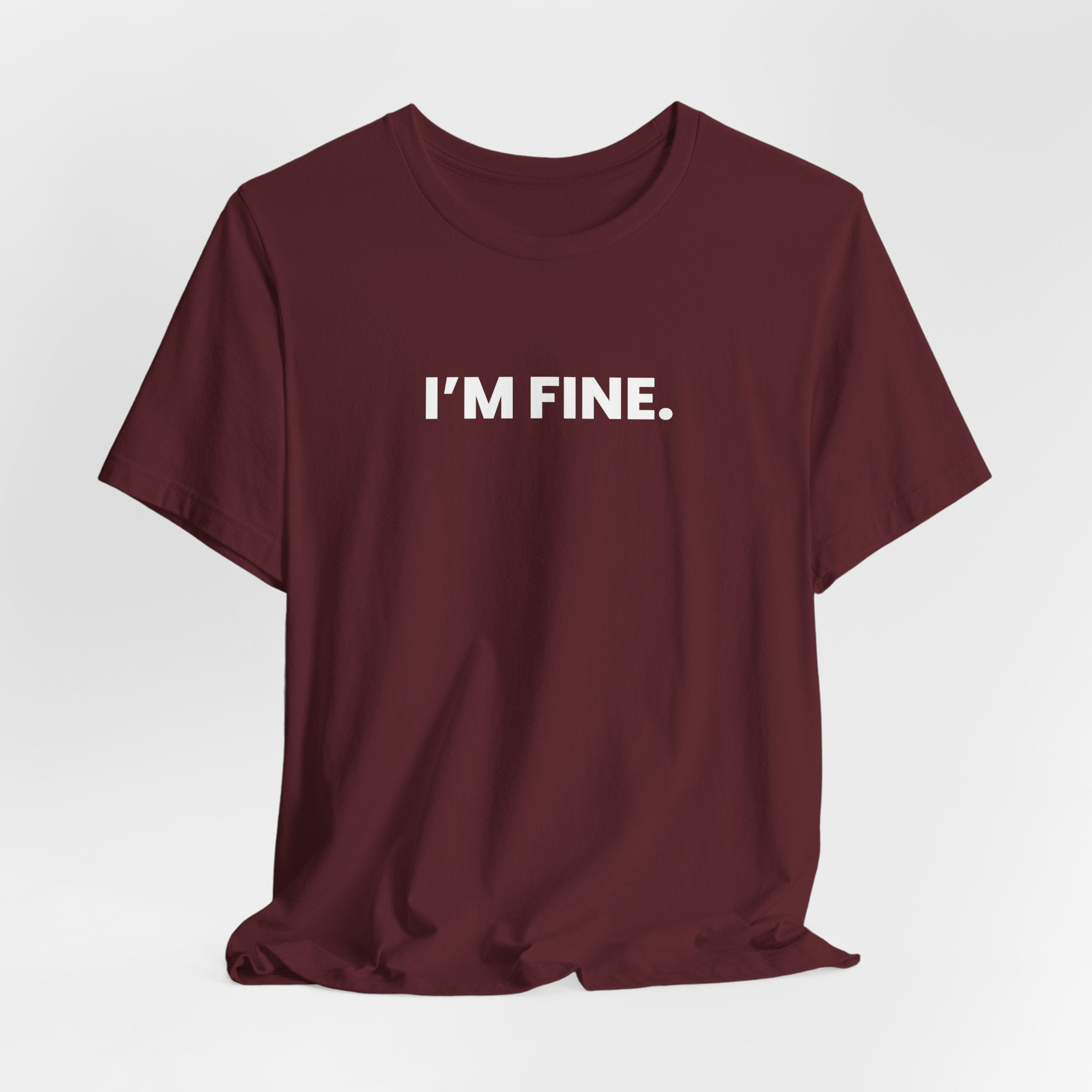 I'M FINE. obviously. (white font)