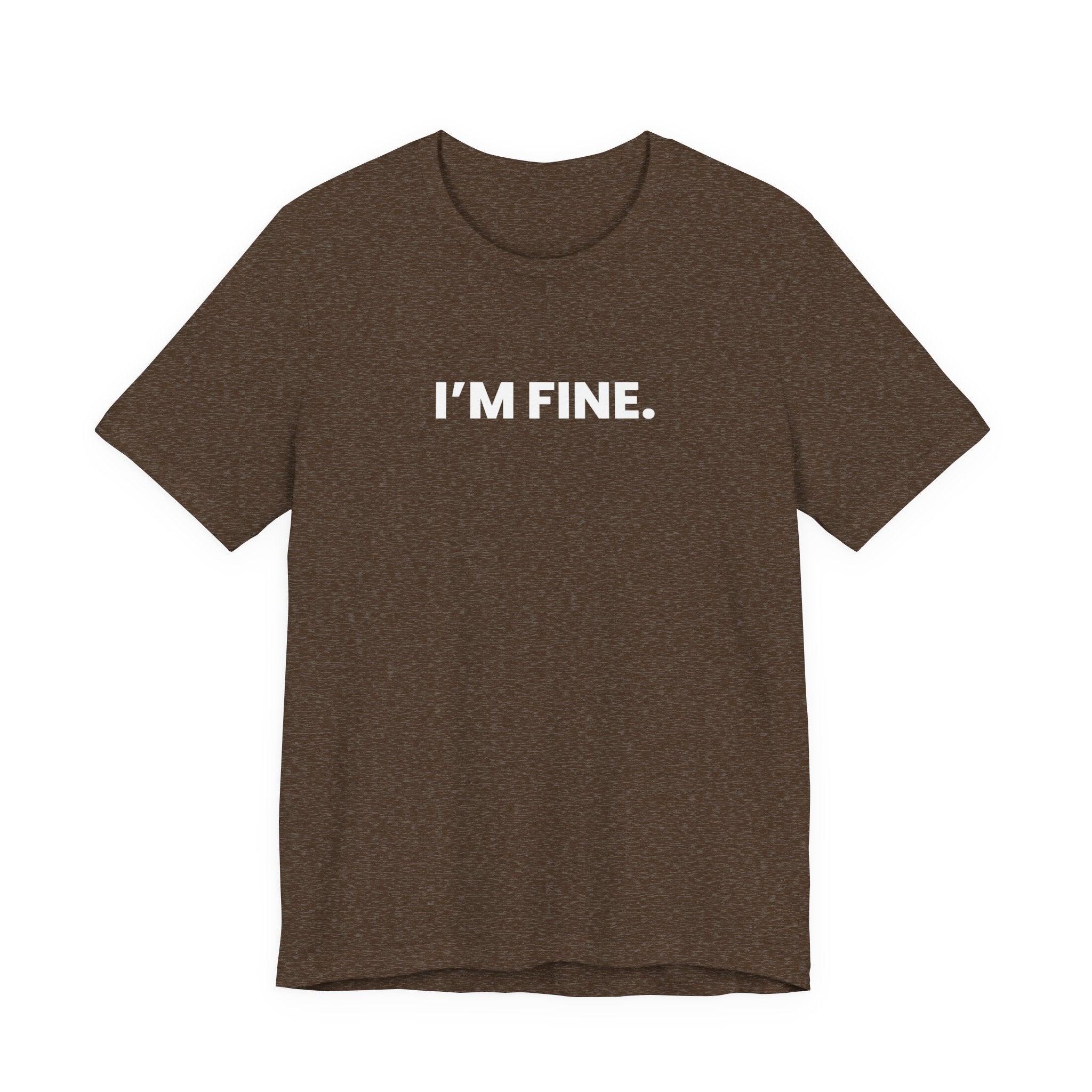 I'M FINE. obviously. (white font)