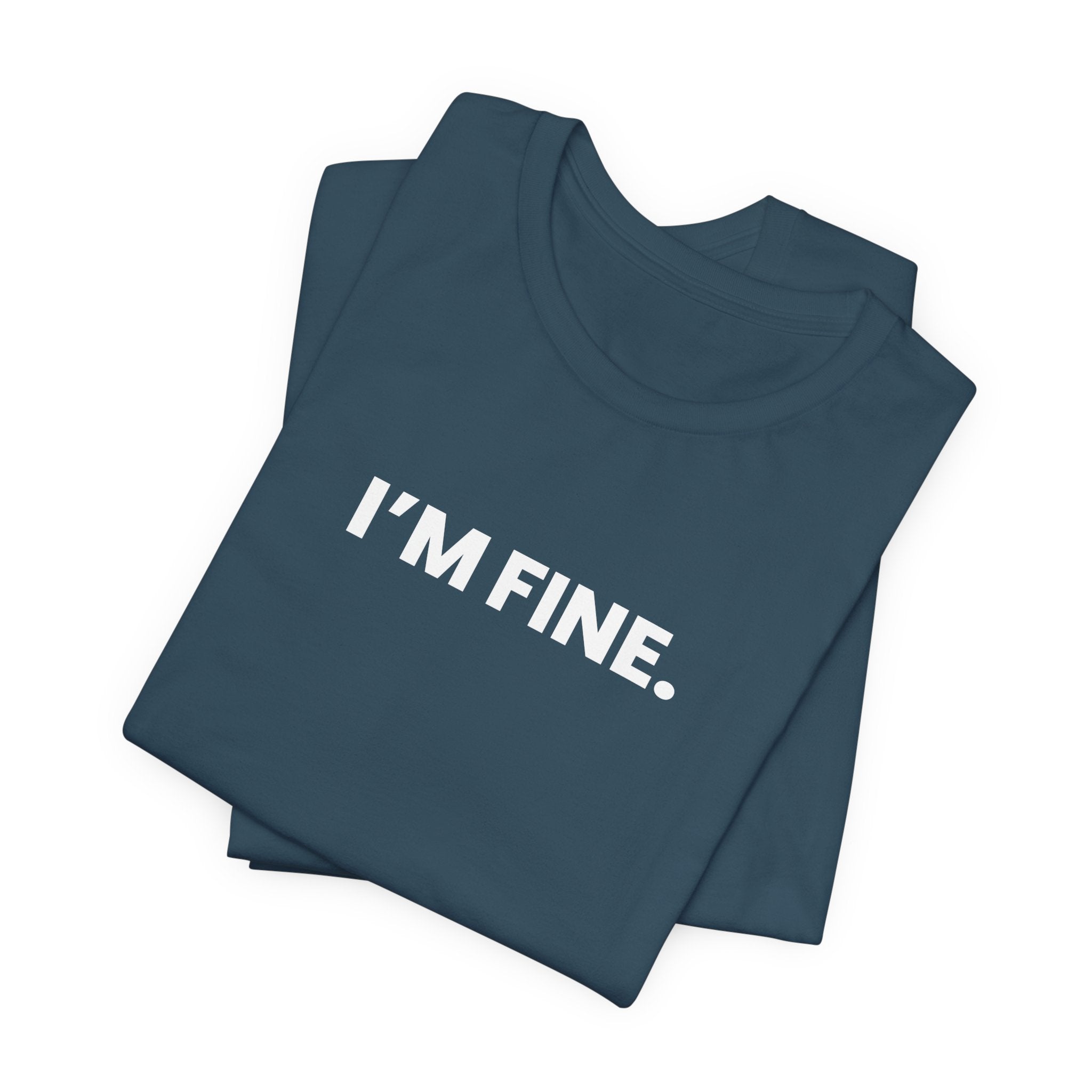I'M FINE. obviously. (white font)