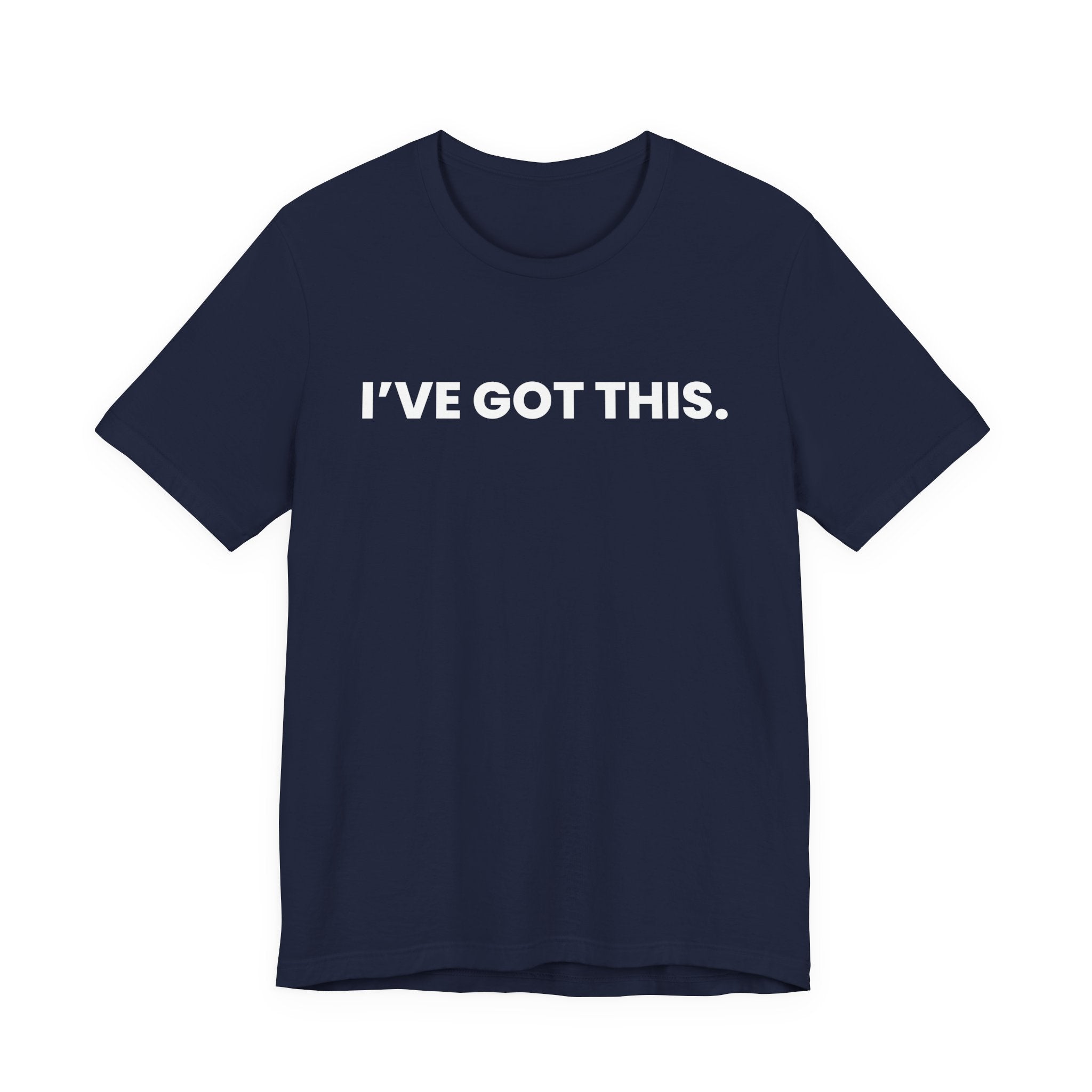 I'VE GOT THIS. you're welcome - white font