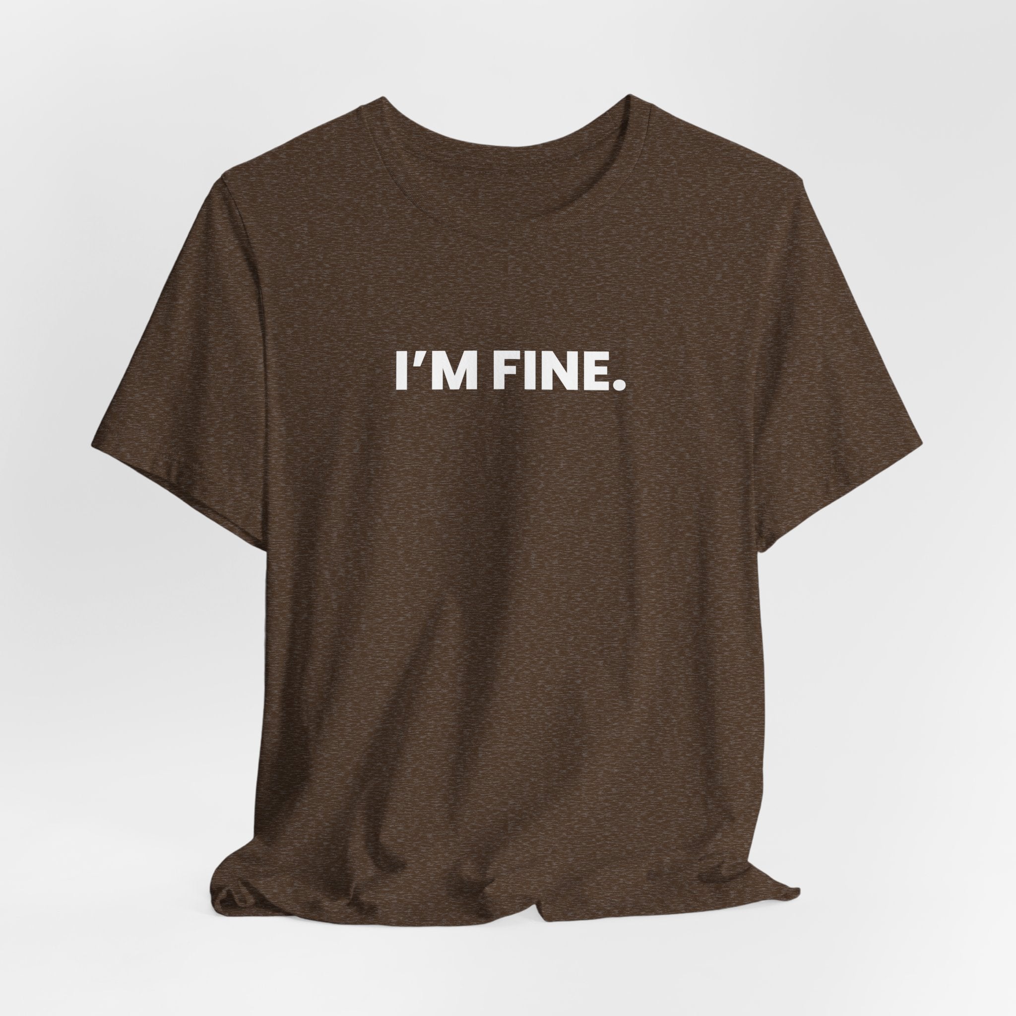 I'M FINE. obviously. (white font)