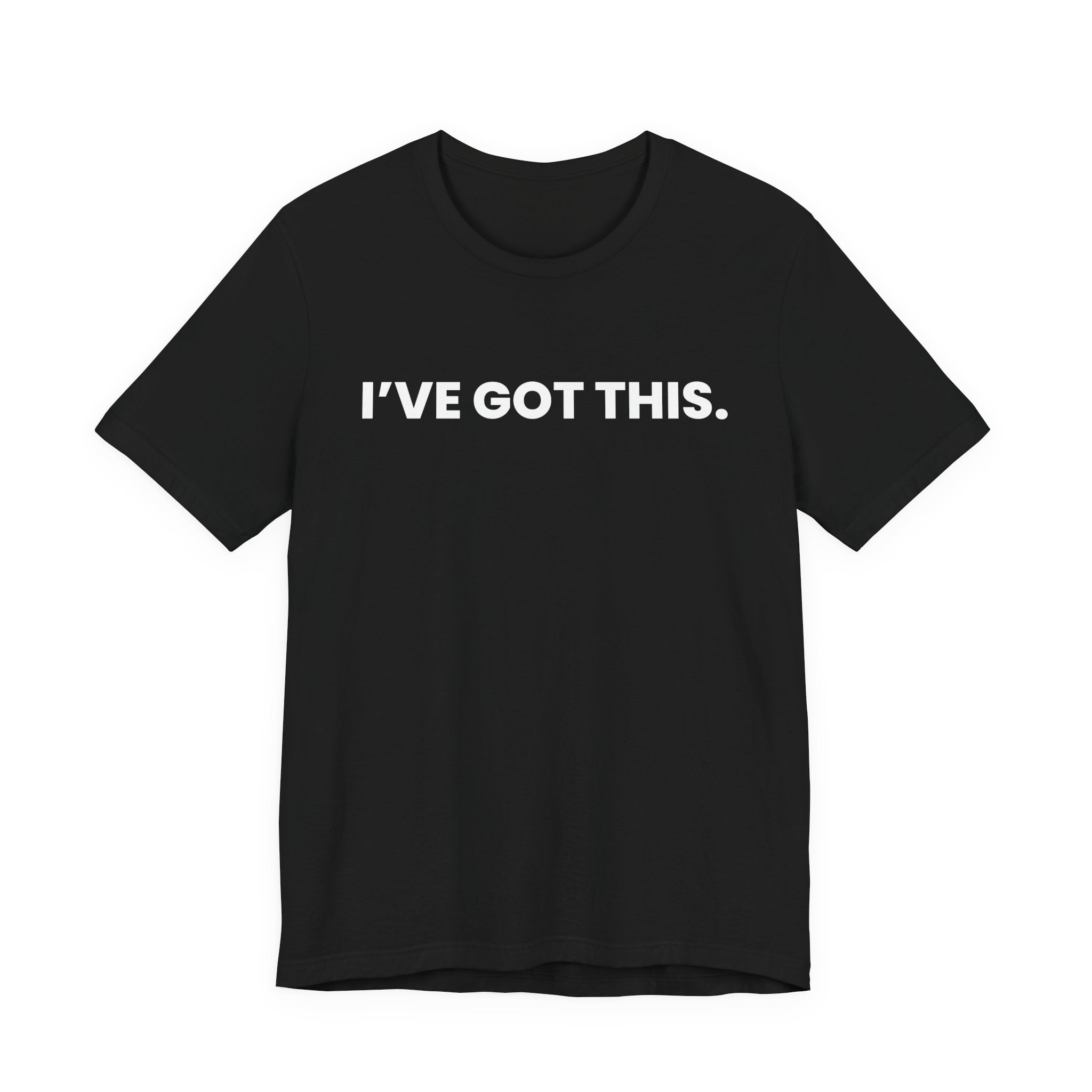 I'VE GOT THIS. you're welcome - white font